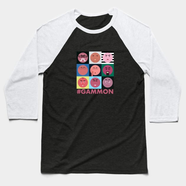 #GAMMON - HASHTAG GAMMON - WALL OF GAMMON Baseball T-Shirt by CliffordHayes